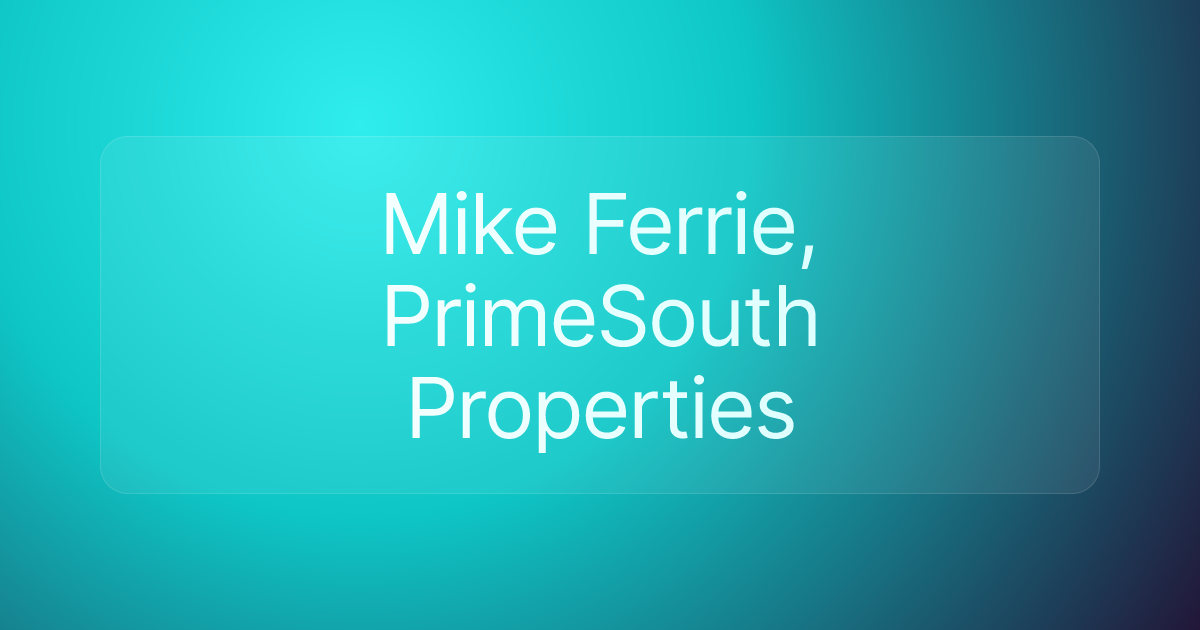 Mike Ferrie, PrimeSouth Properties