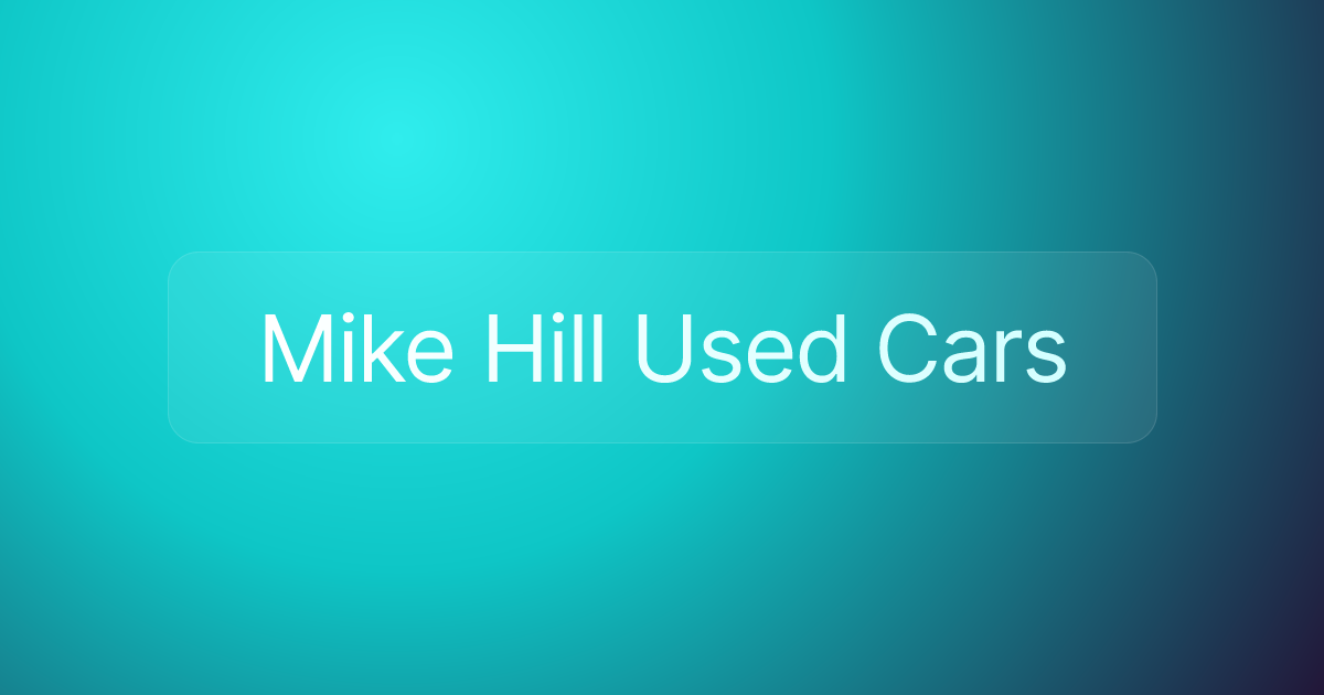Mike Hill Used Cars
