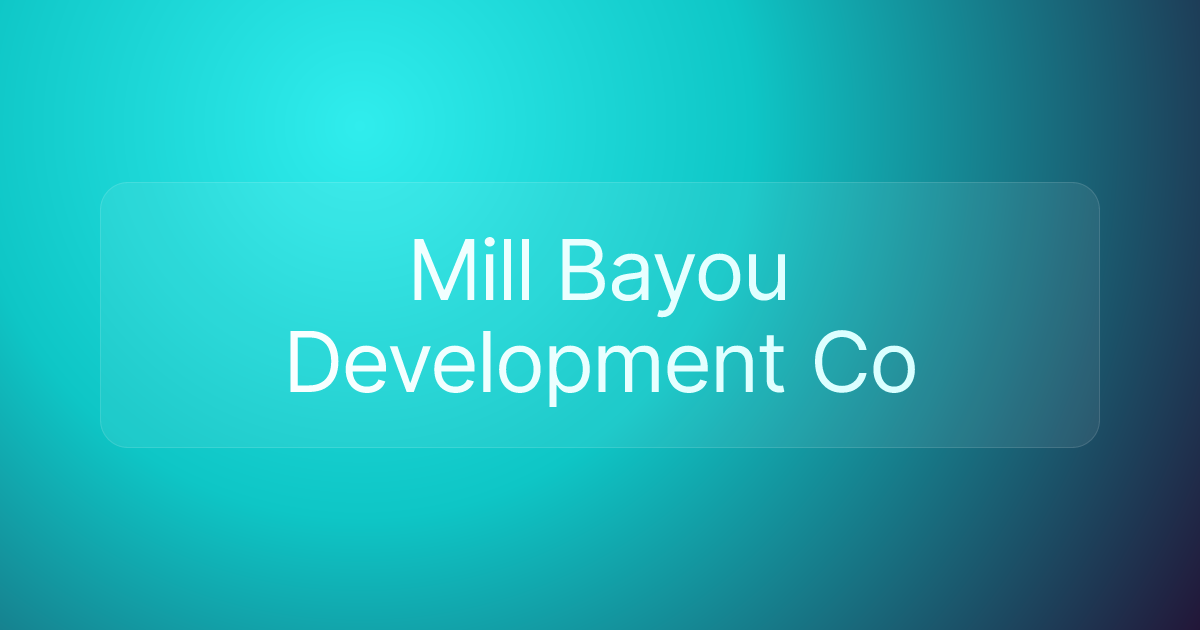 Mill Bayou Development Co