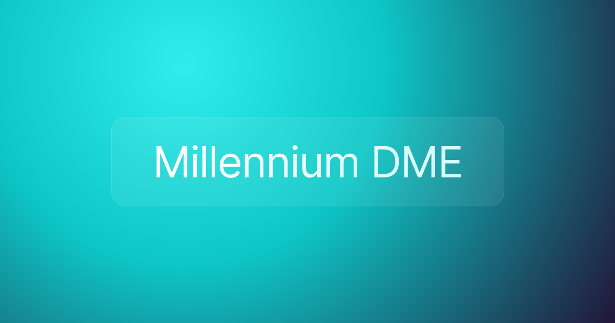 Millennium DME