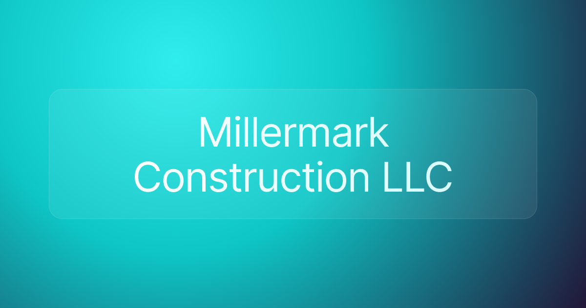 Millermark Construction LLC