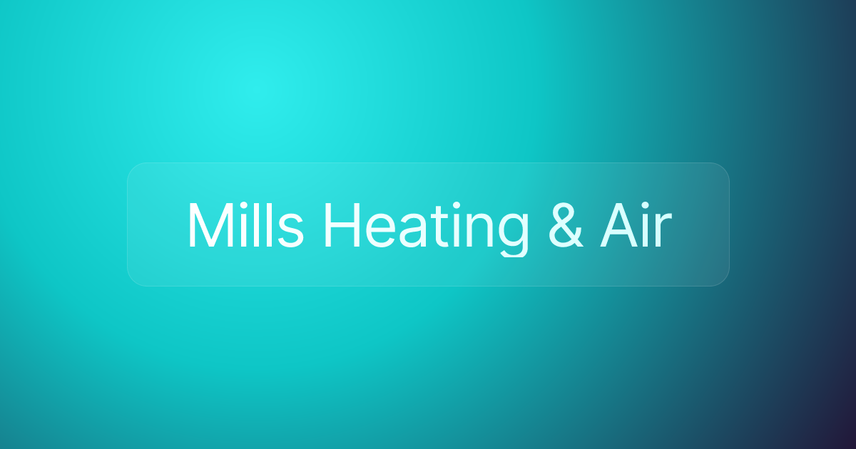 Mills Heating & Air