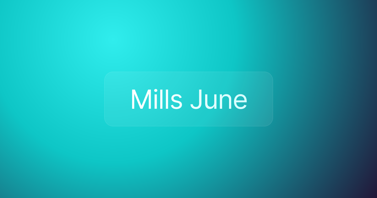 Mills June
