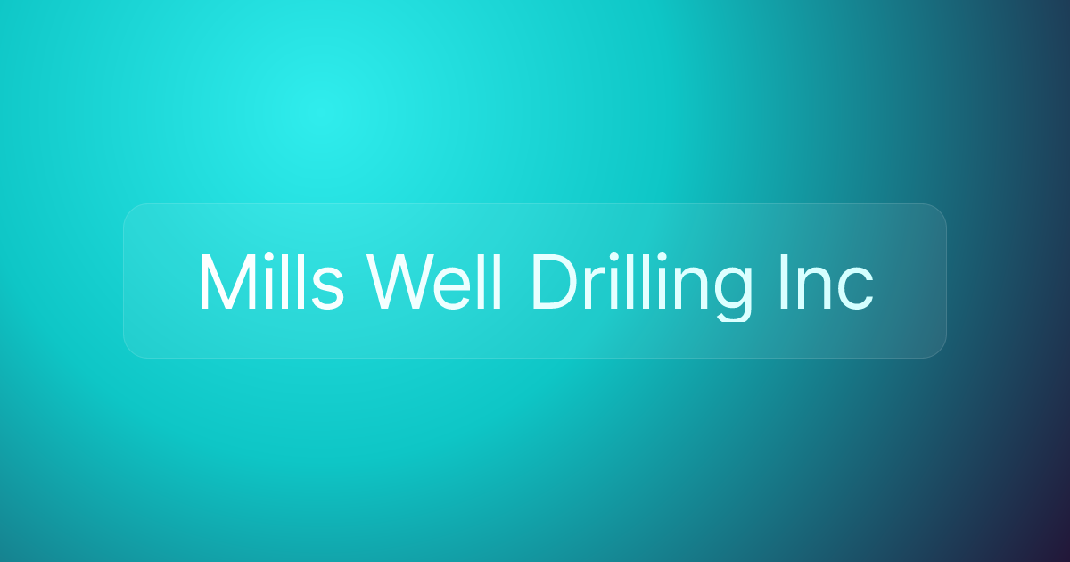 Mills Well Drilling Inc