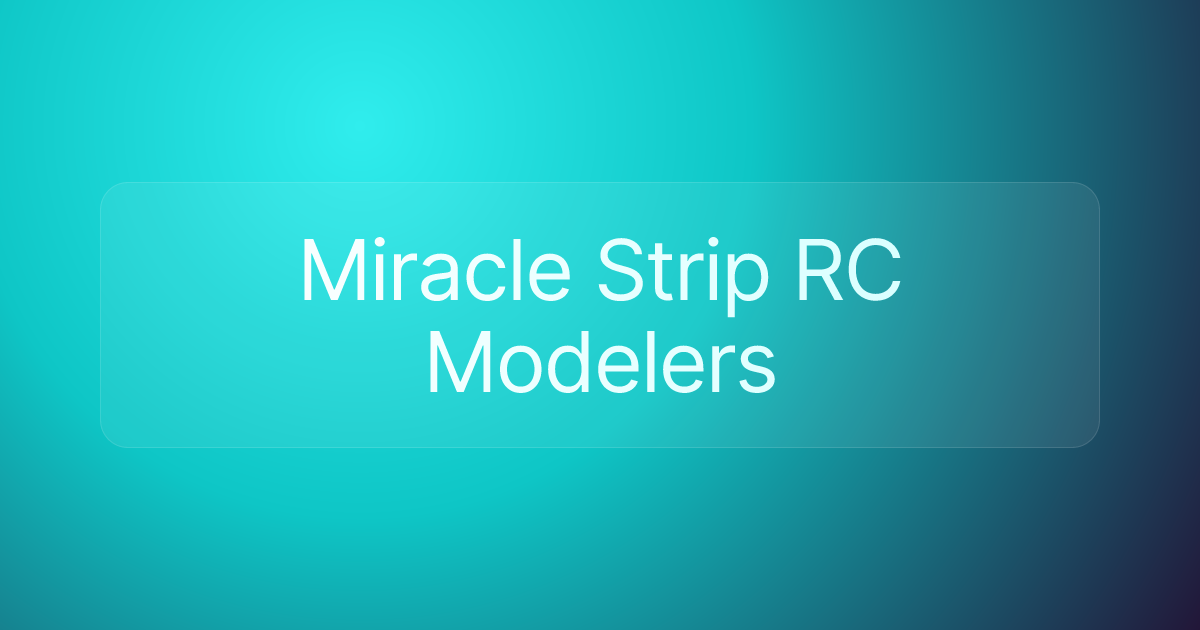Miracle Strip RC Modelers