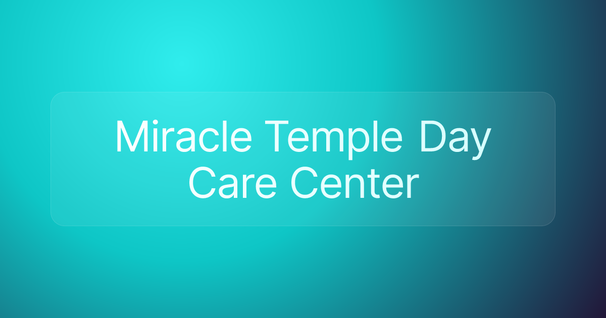 Miracle Temple Day Care Center