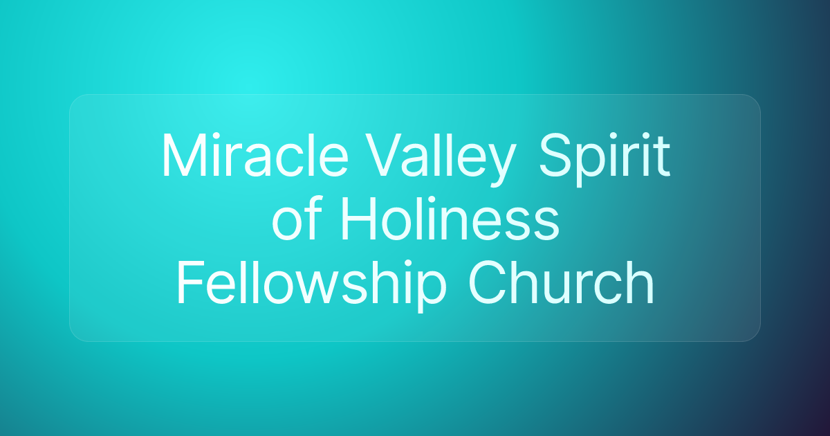 Miracle Valley Spirit of Holiness Fellowship Church