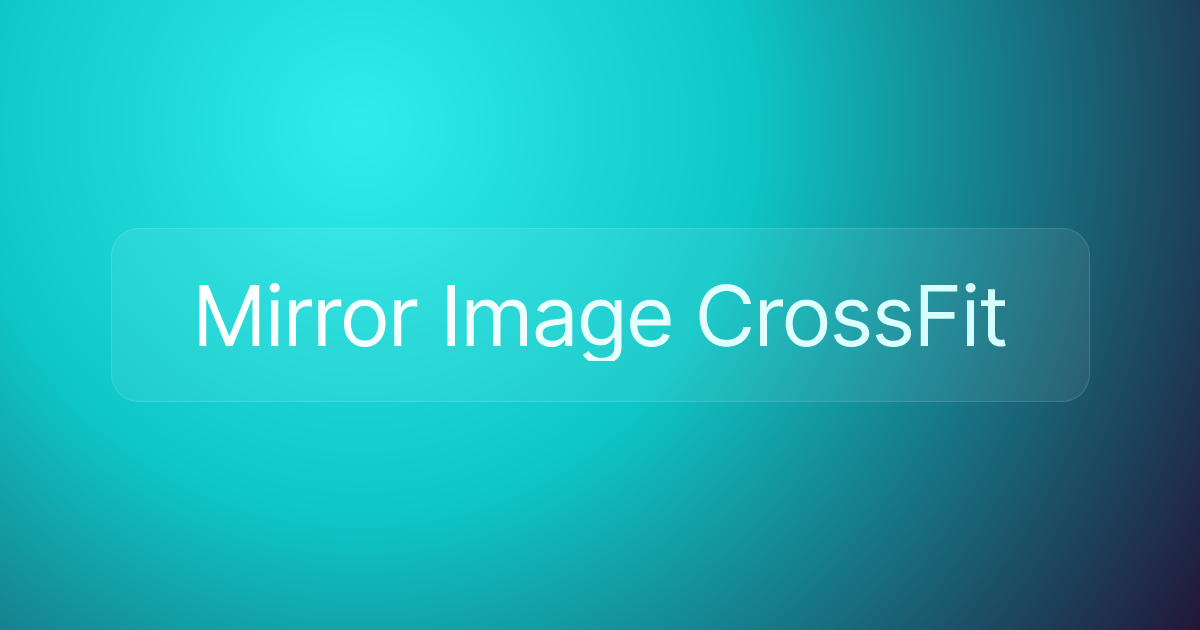 Mirror Image CrossFit