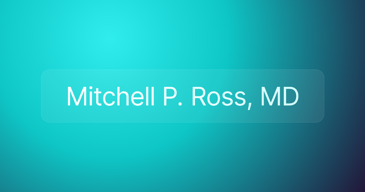 Mitchell P. Ross, MD