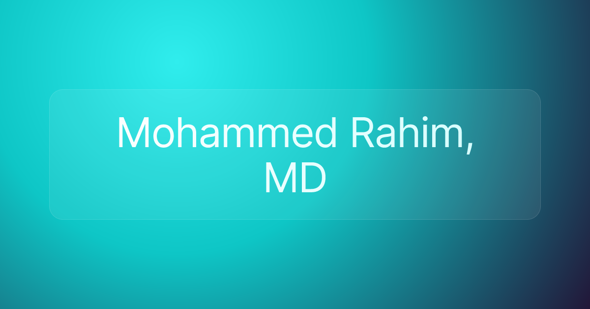 Mohammed Rahim, MD