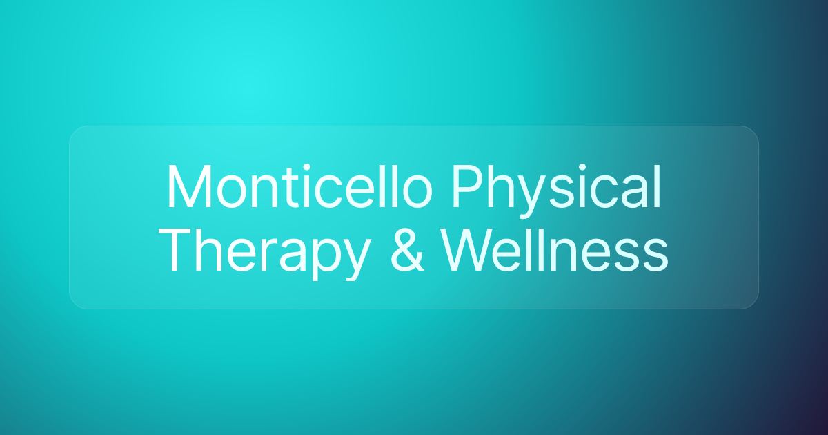 Monticello Physical Therapy & Wellness