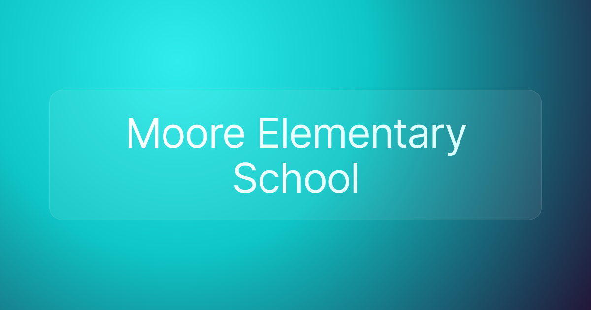 Moore Elementary School