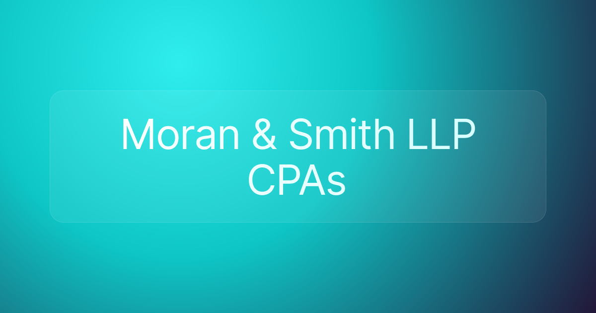 Moran & Smith LLP CPAs