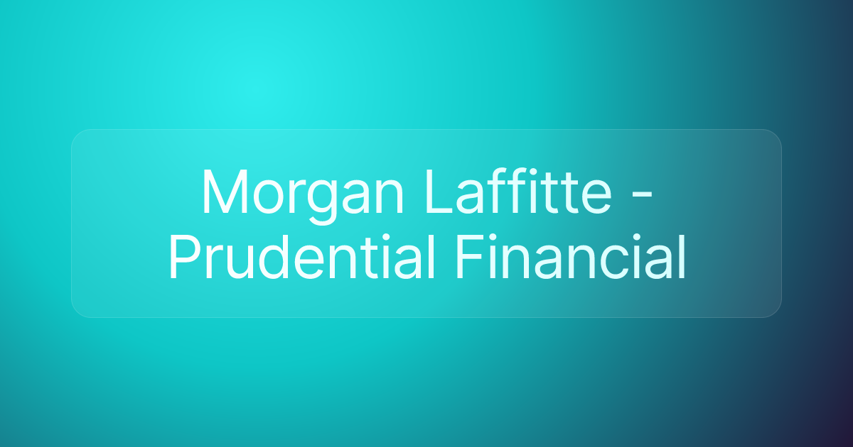 Morgan Laffitte - Prudential Financial