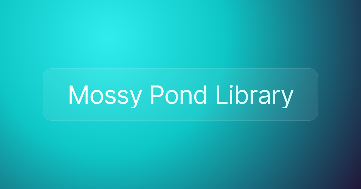 Mossy Pond Library