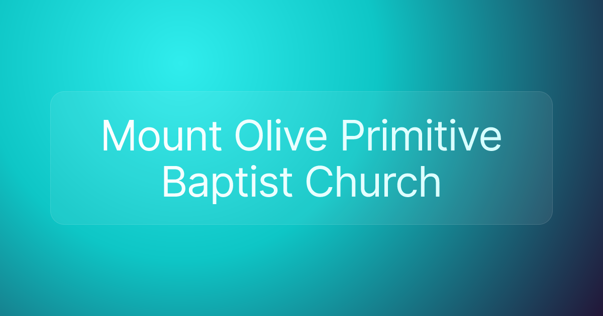 Mount Olive Primitive Baptist Church