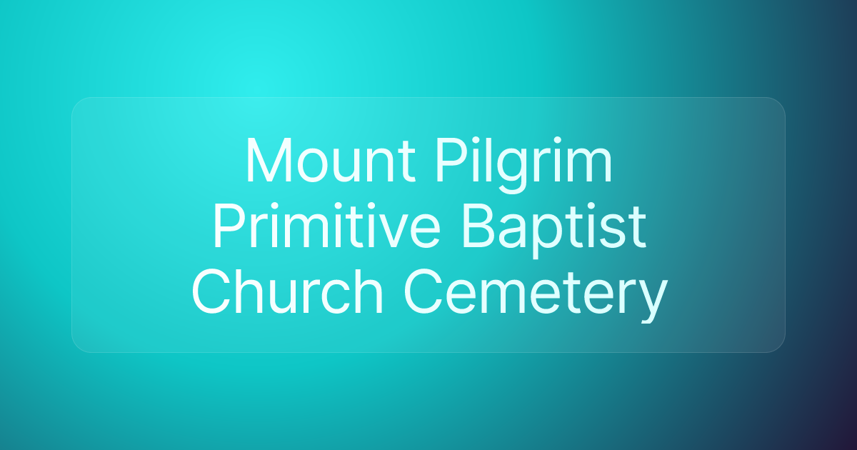 Mount Pilgrim Primitive Baptist Church Cemetery