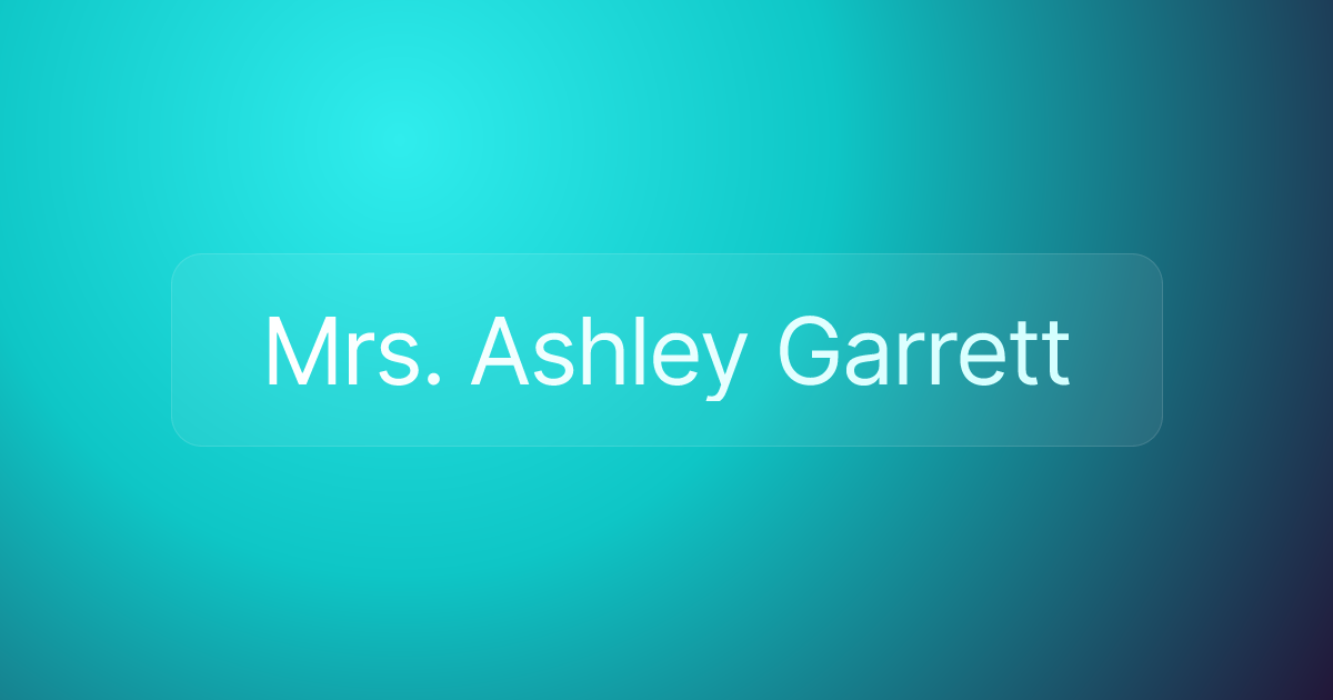 Mrs. Ashley Garrett