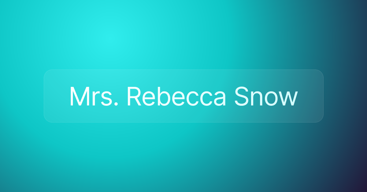 Mrs. Rebecca Snow