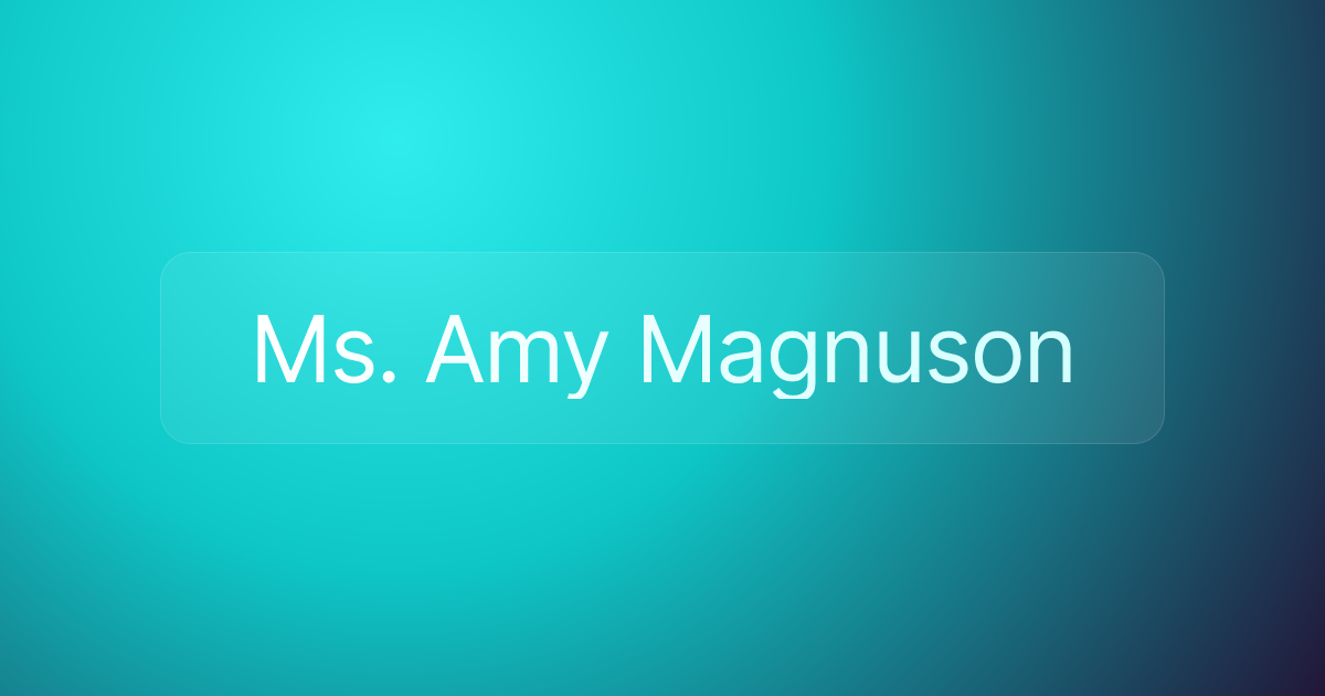 Ms. Amy Magnuson