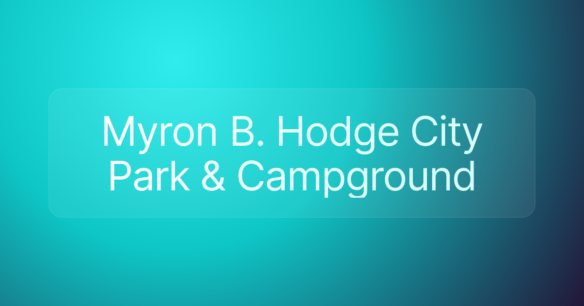 Myron B. Hodge City Park & Campground