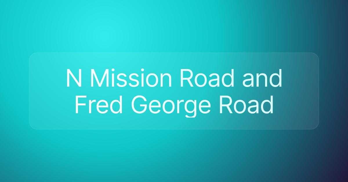 N Mission Road and Fred George Road
