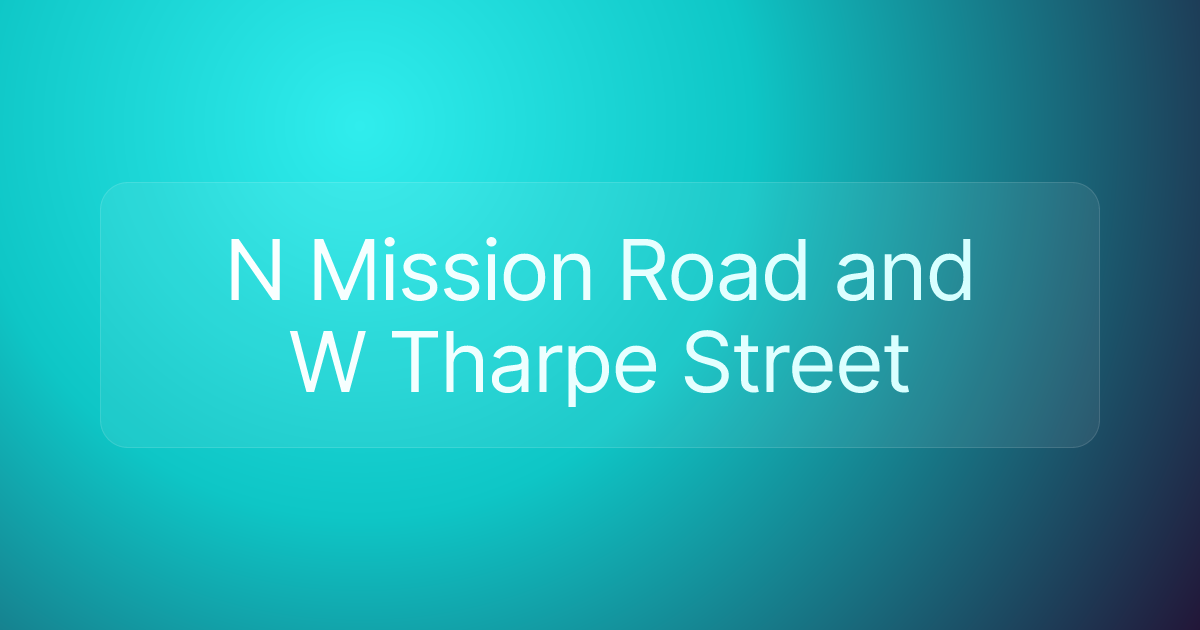 N Mission Road and W Tharpe Street