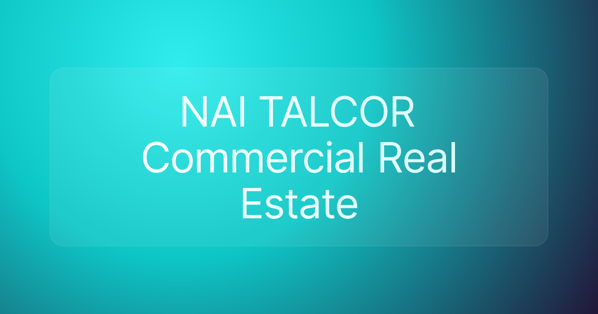NAI TALCOR Commercial Real Estate