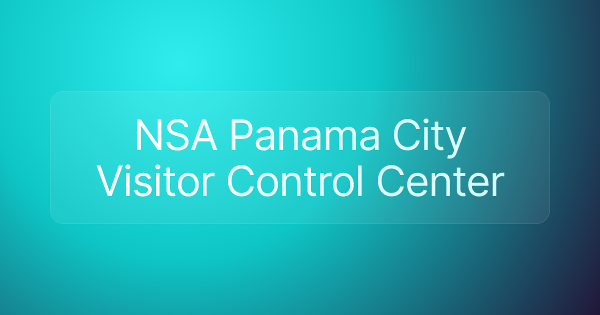 NSA Panama City Visitor Control Center