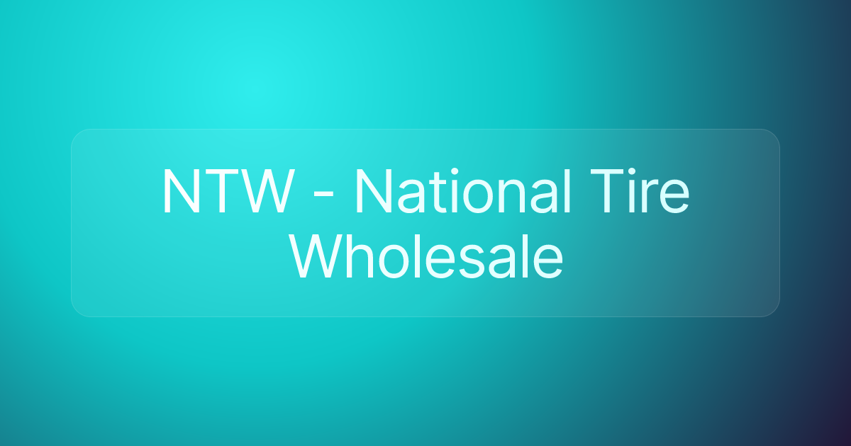 NTW - National Tire Wholesale