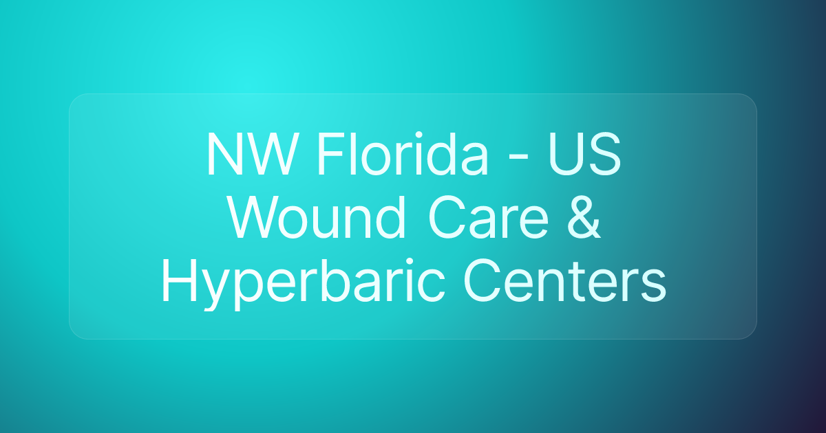 NW Florida - US Wound Care & Hyperbaric Centers