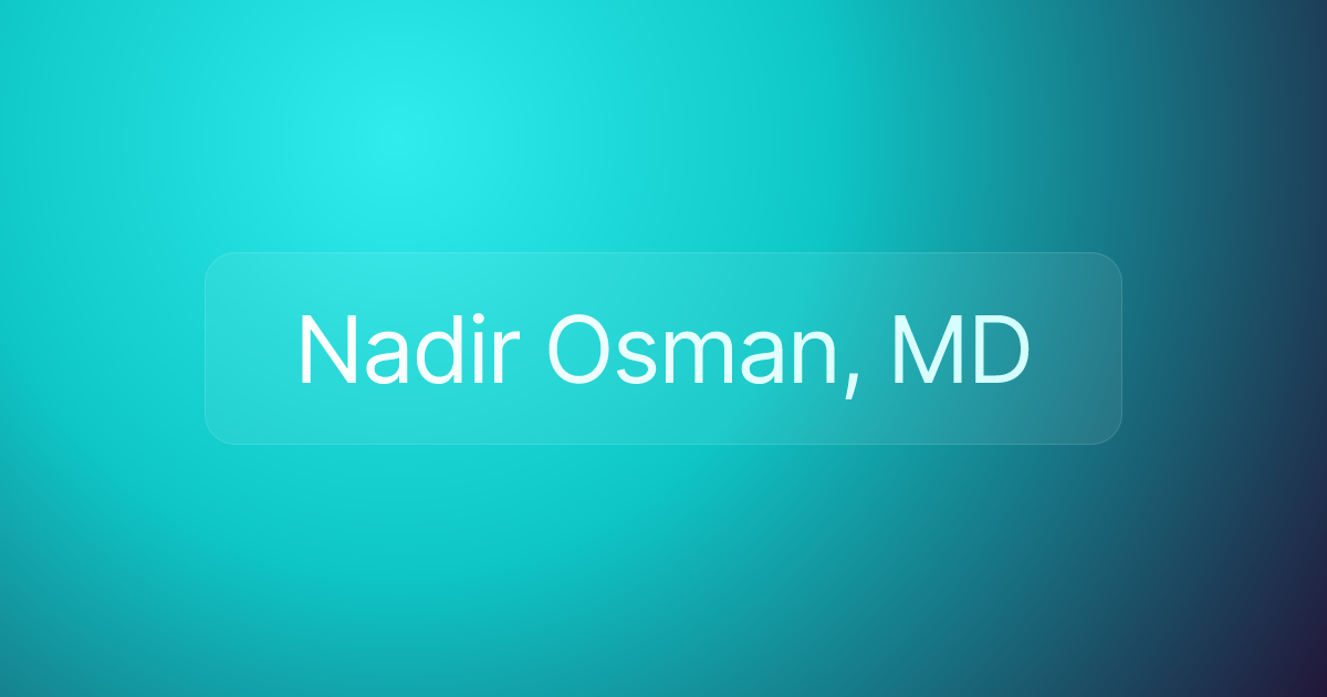 Nadir Osman, MD