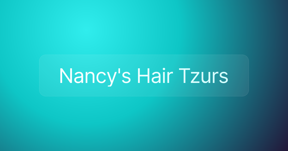 Nancy's Hair Tzurs