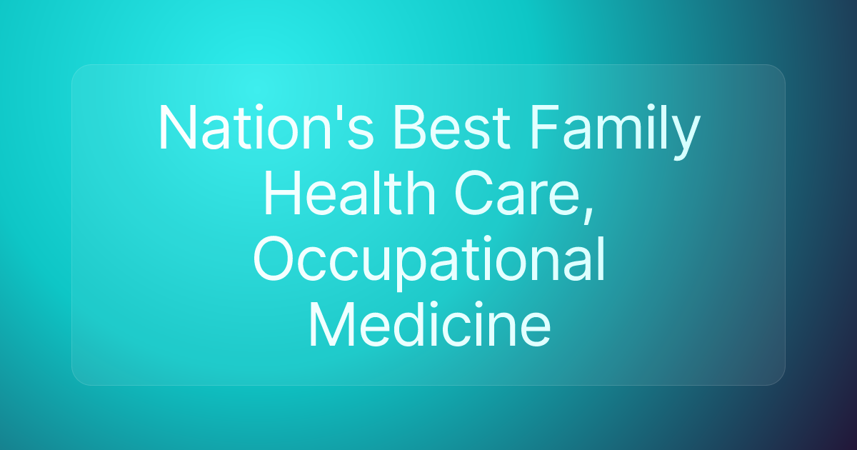 Nation's Best Family Health Care, Occupational Medicine