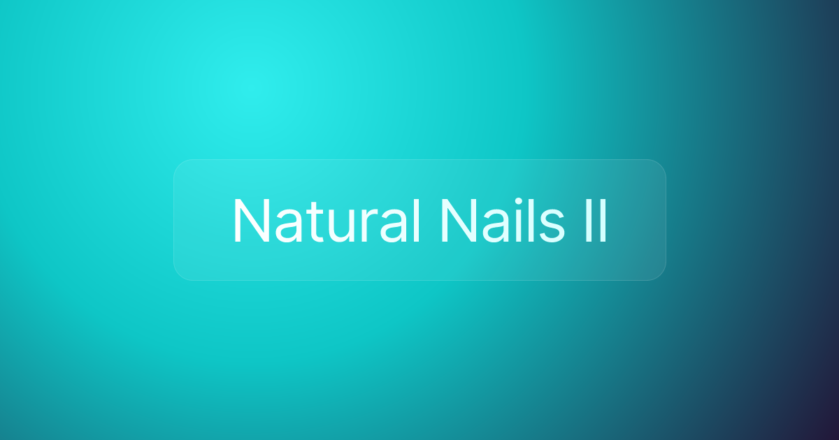 Natural Nails II