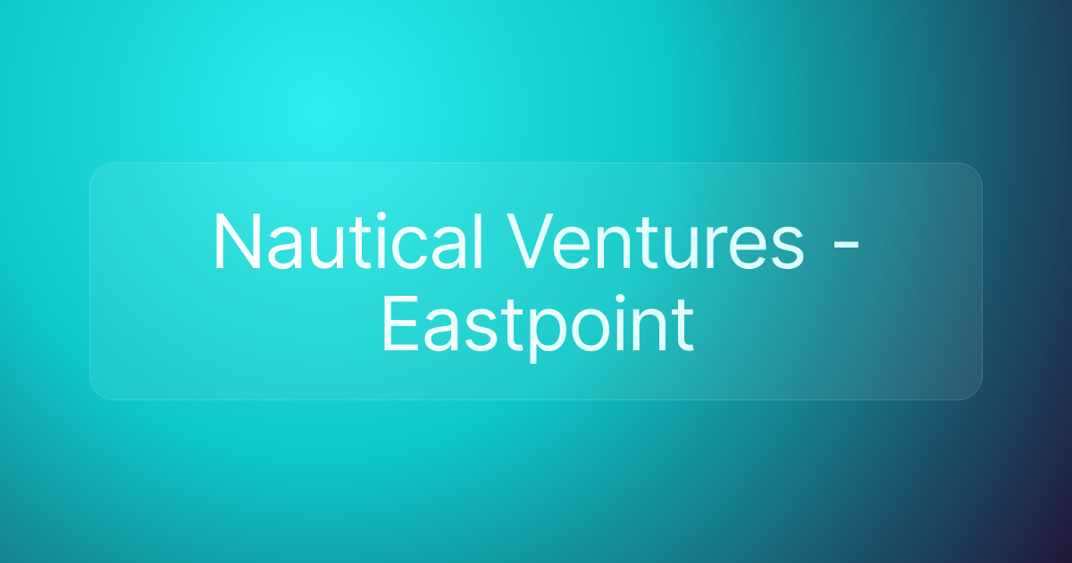 Nautical Ventures - Eastpoint