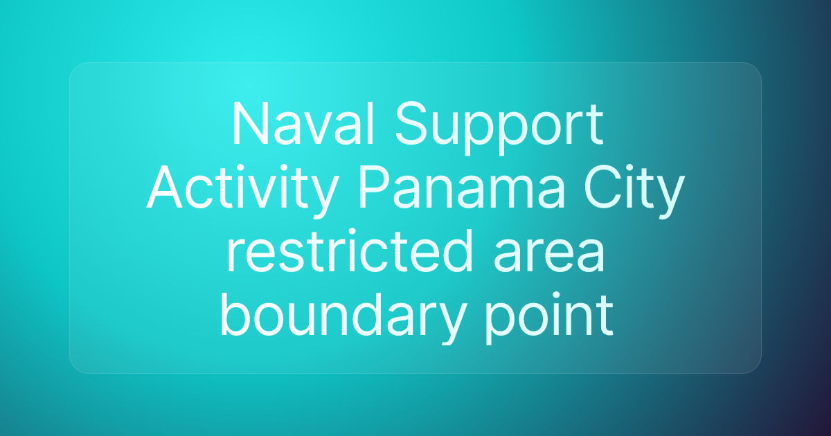 Naval Support Activity Panama City restricted area boundary point