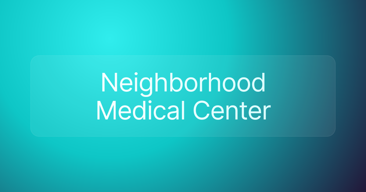 Neighborhood Medical Center