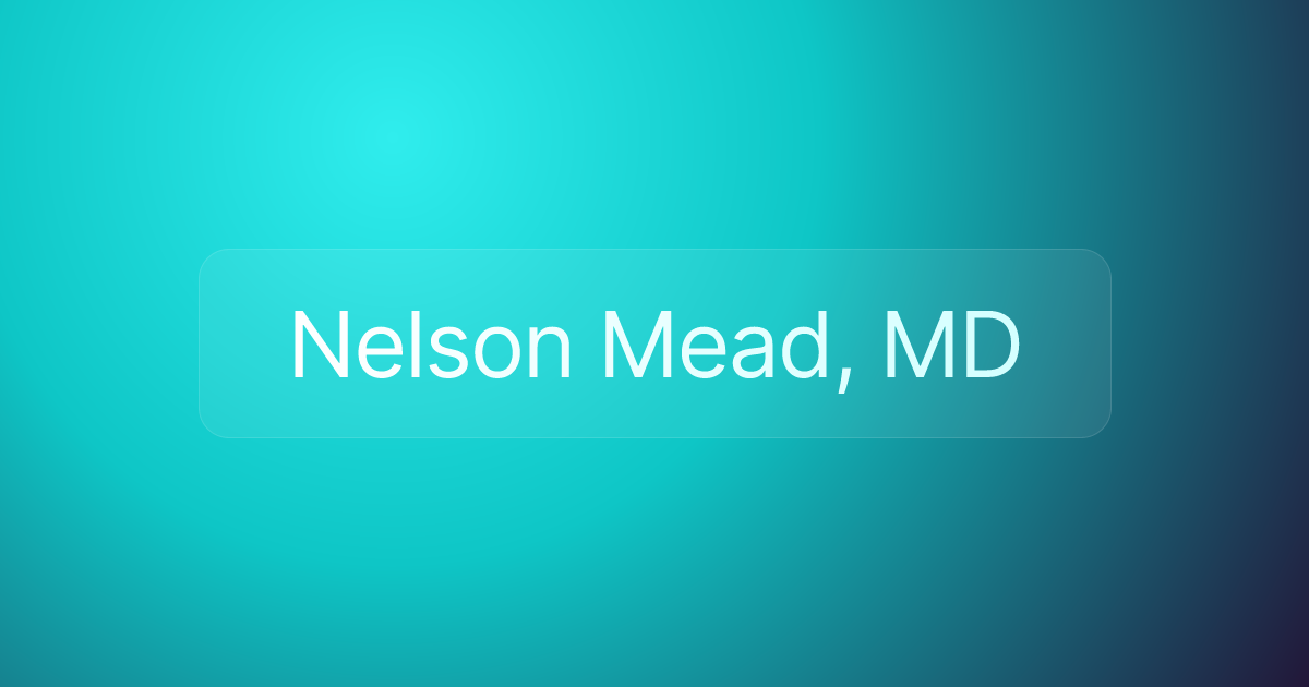 Nelson Mead, MD