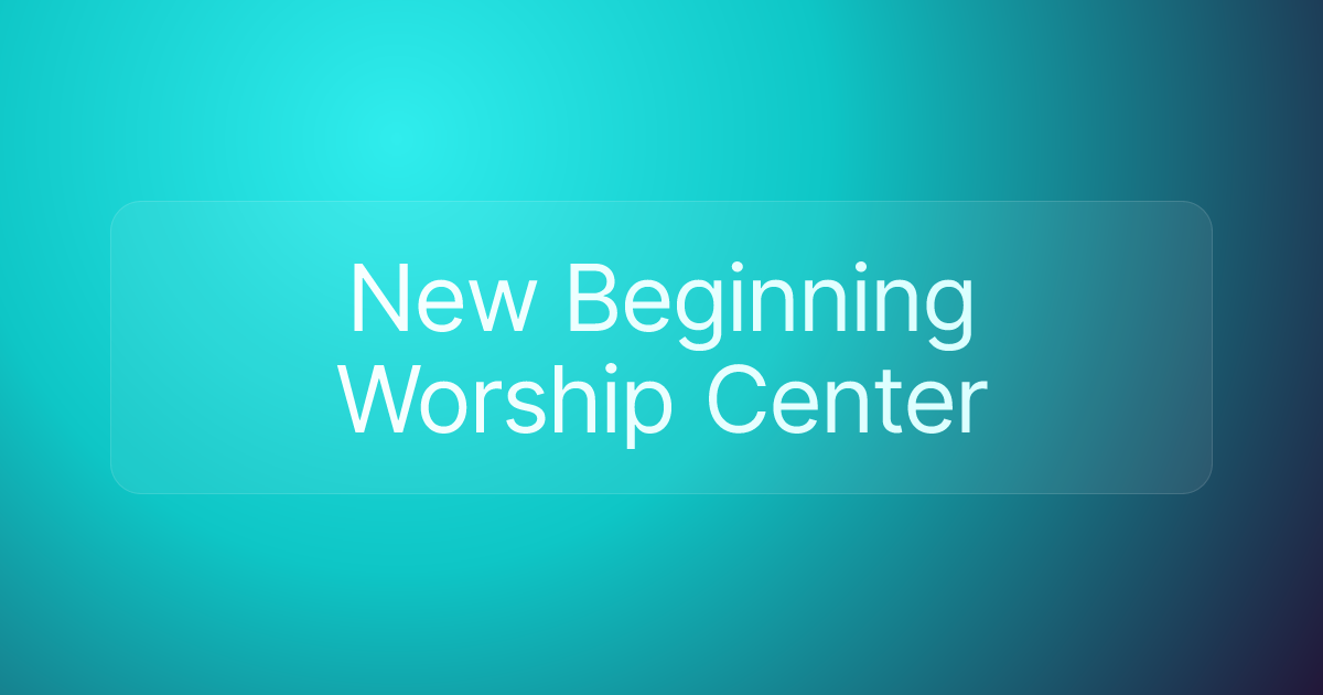 New Beginning Worship Center