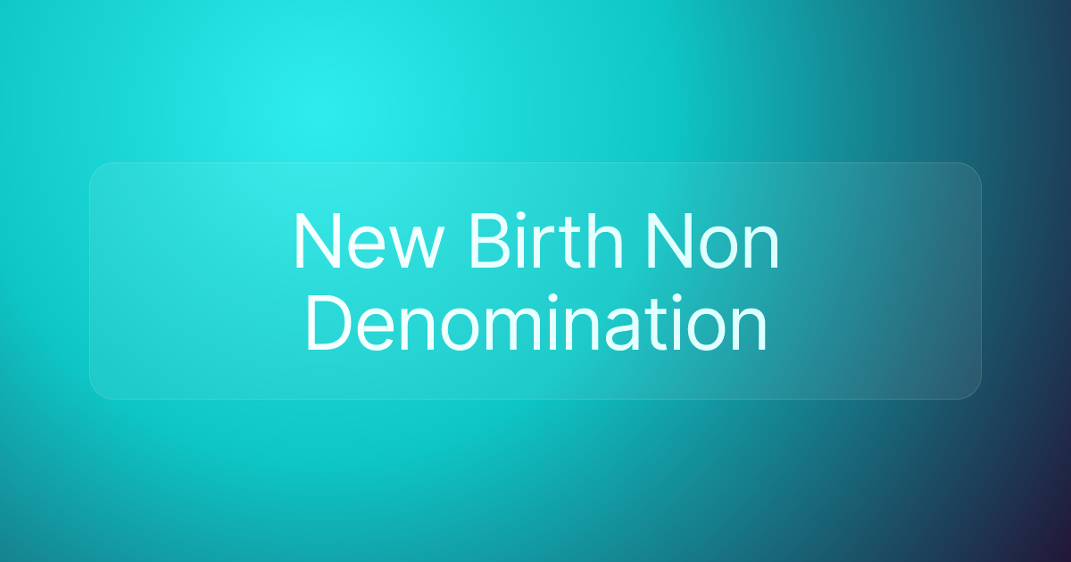 New Birth Non Denomination