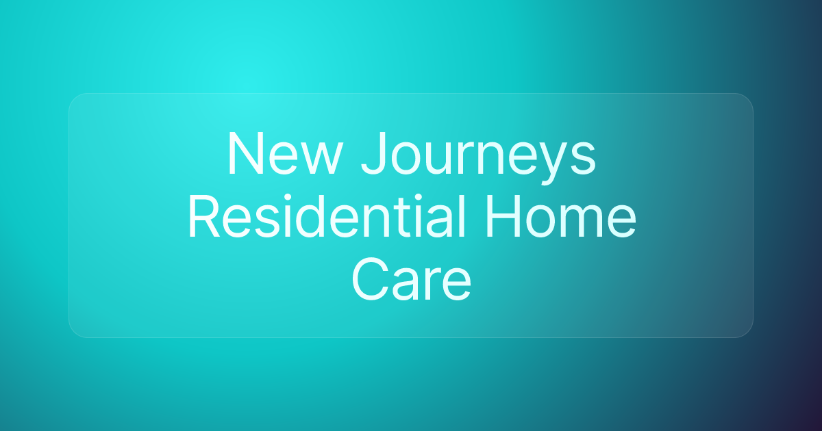 New Journeys Residential Home Care