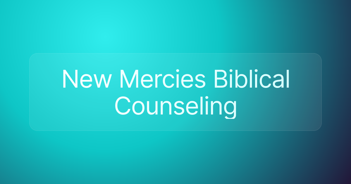 New Mercies Biblical Counseling