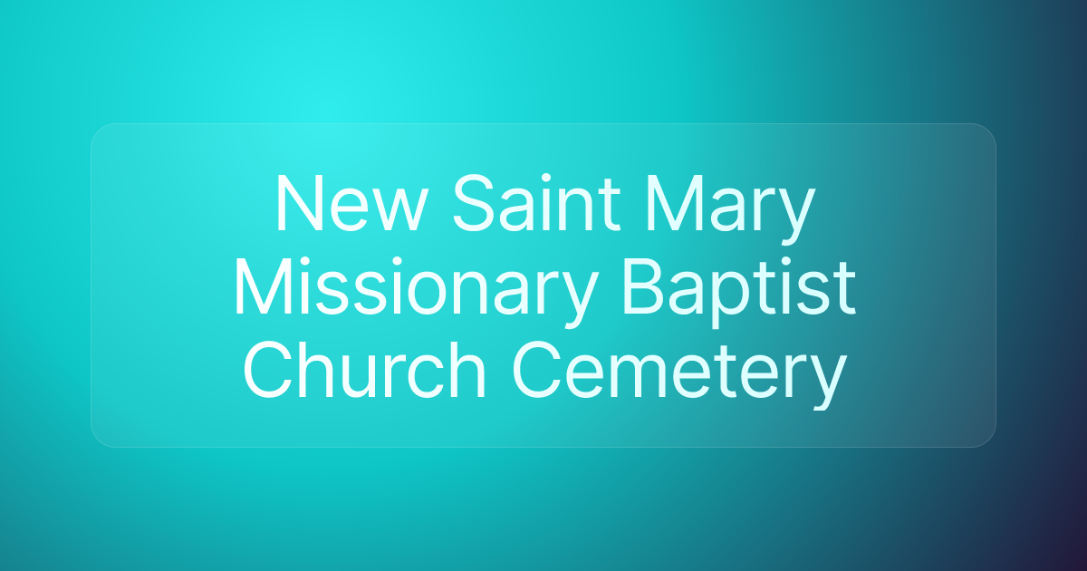 New Saint Mary Missionary Baptist Church Cemetery
