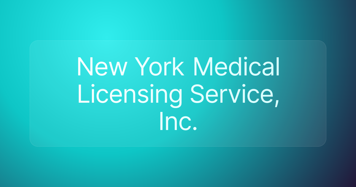 New York Medical Licensing Service, Inc.