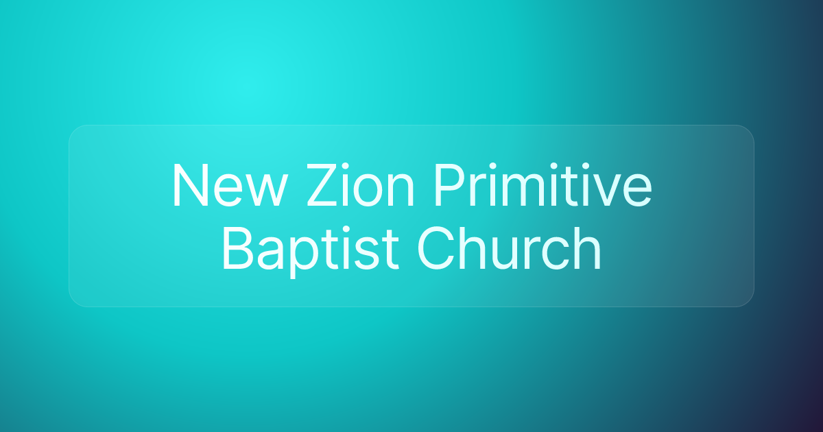New Zion Primitive Baptist Church