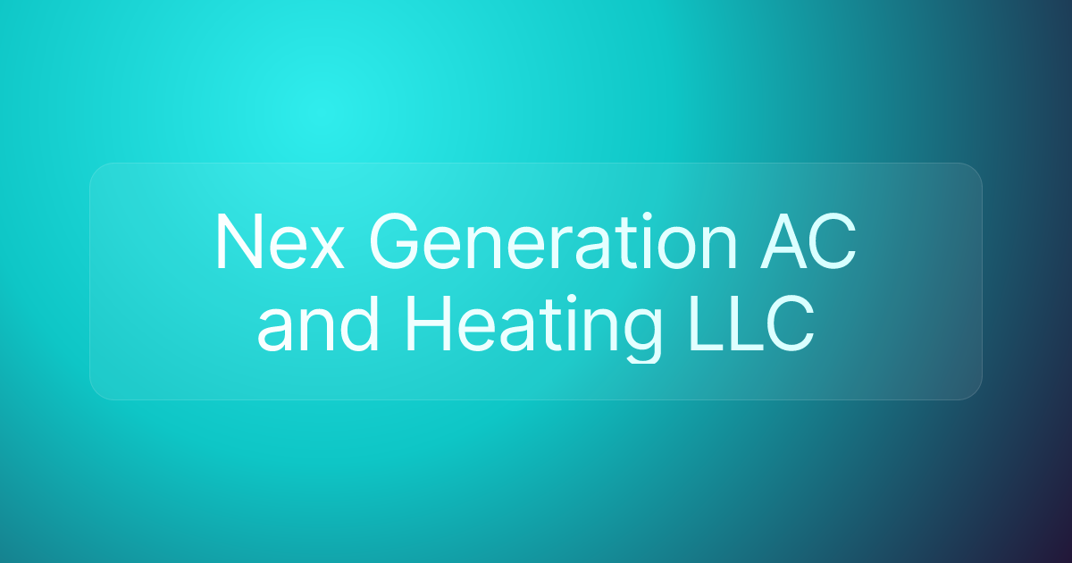 Nex Generation AC and Heating LLC