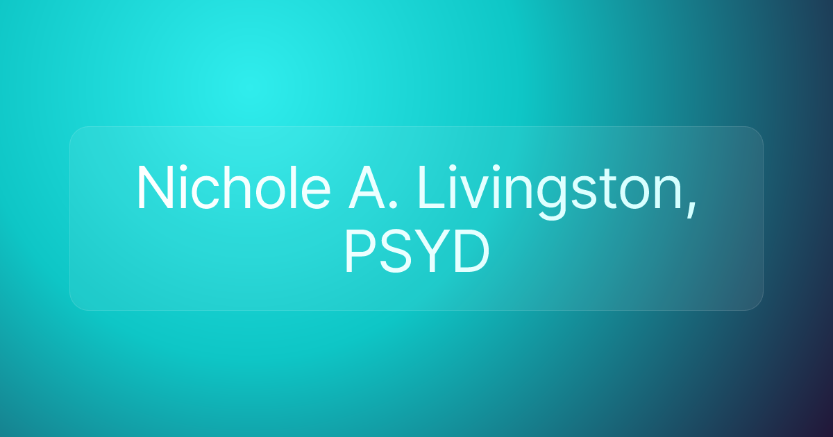 Nichole A. Livingston, PSYD