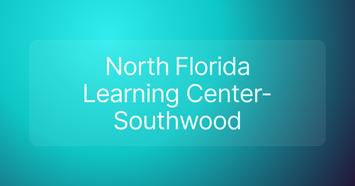 North Florida Learning Center-Southwood