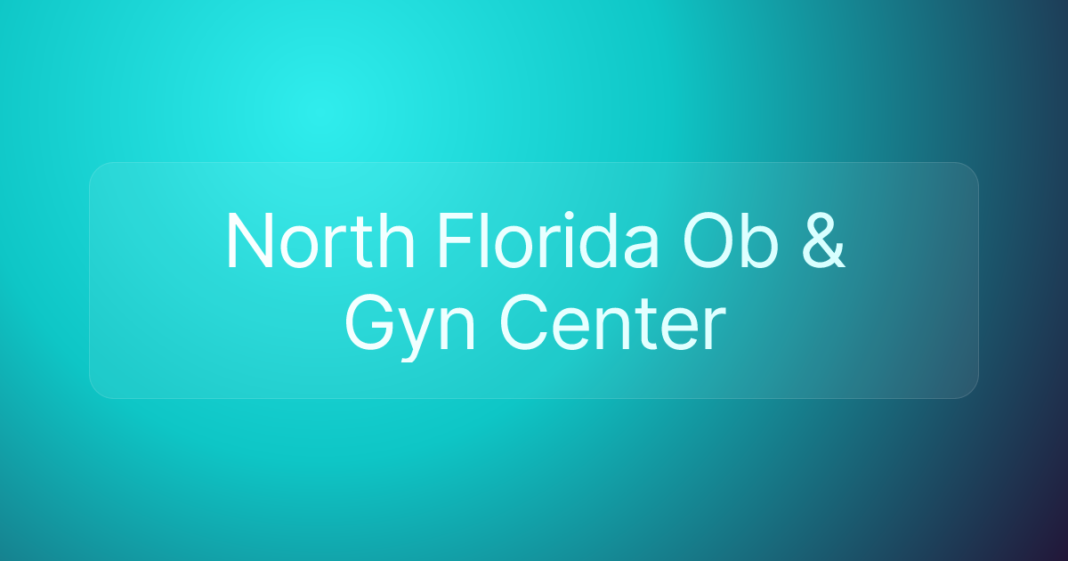 North Florida Ob & Gyn Center